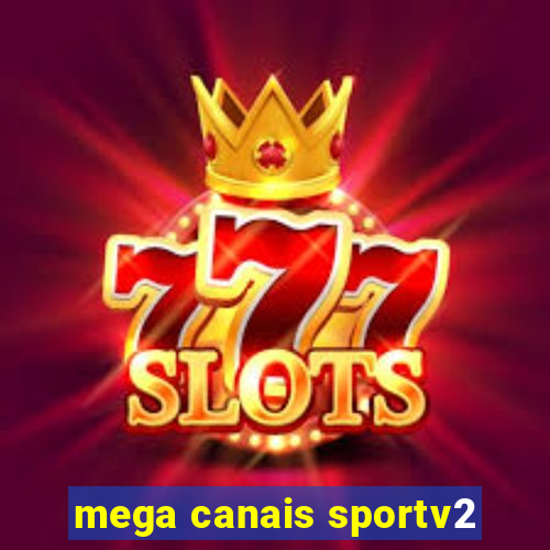 mega canais sportv2