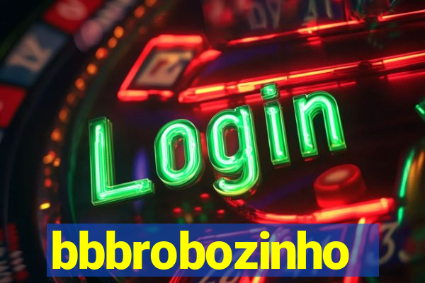 bbbrobozinho