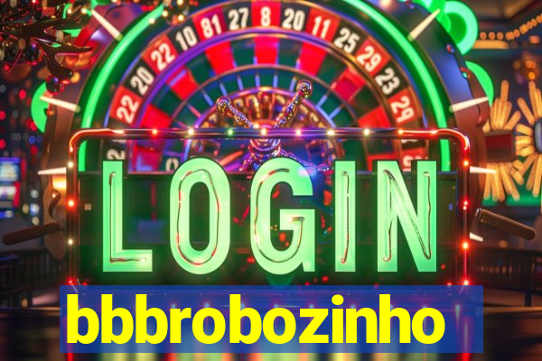 bbbrobozinho