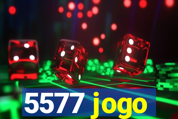 5577 jogo