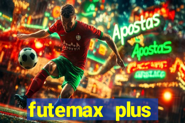 futemax plus futebol ao vivo