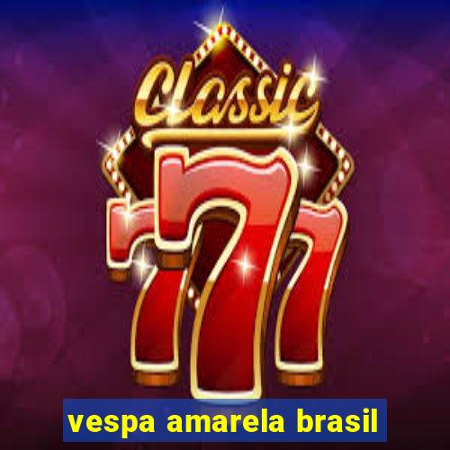 vespa amarela brasil