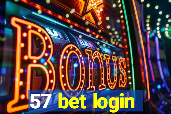 57 bet login