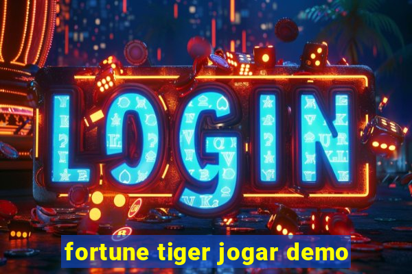 fortune tiger jogar demo