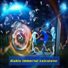 diablo immortal calculator