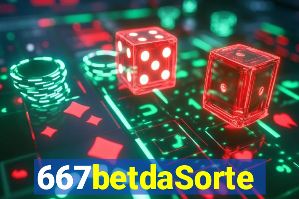 667betdaSorte