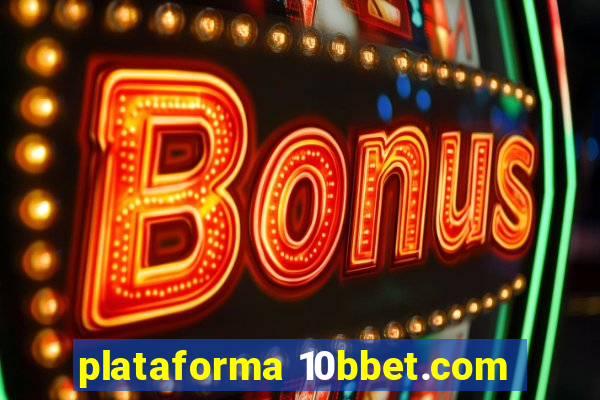 plataforma 10bbet.com