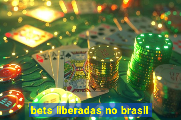 bets liberadas no brasil