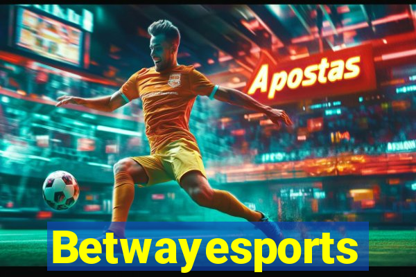 Betwayesports