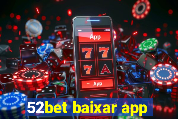 52bet baixar app