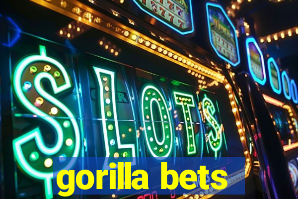 gorilla bets