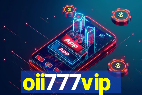 oii777vip