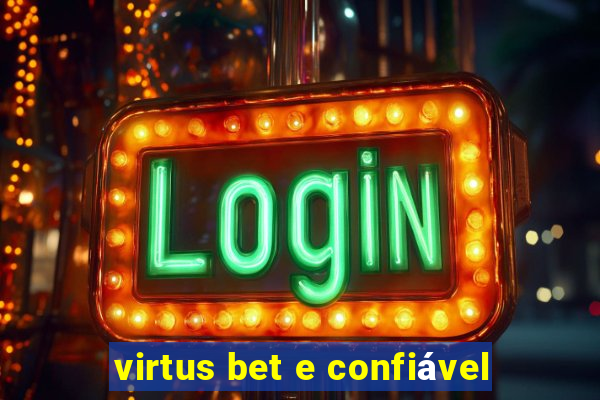 virtus bet e confiável