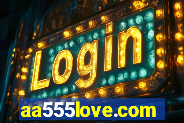 aa555love.com