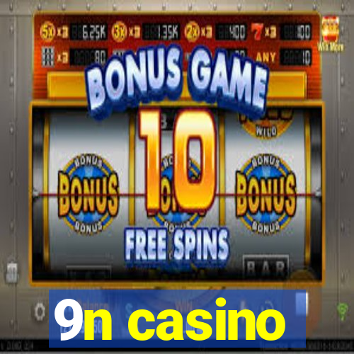 9n casino