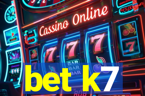 bet k7