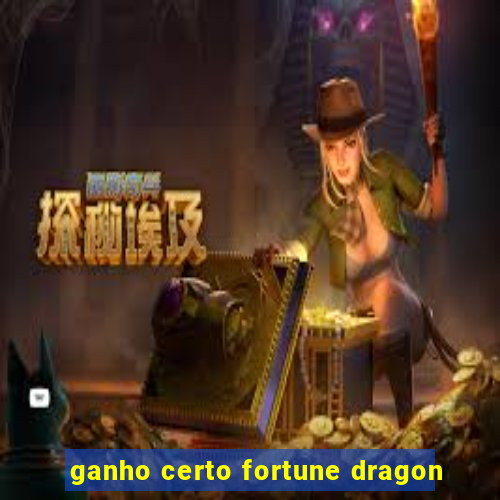 ganho certo fortune dragon