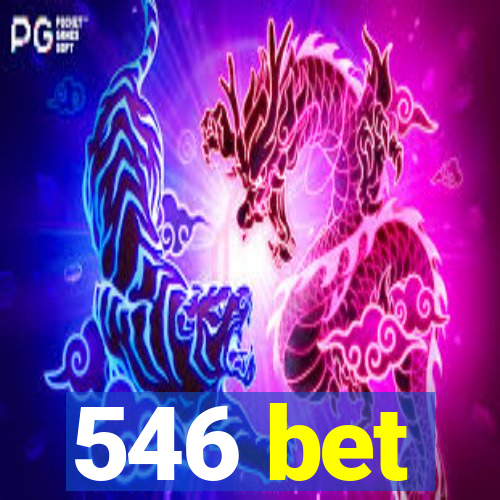 546 bet