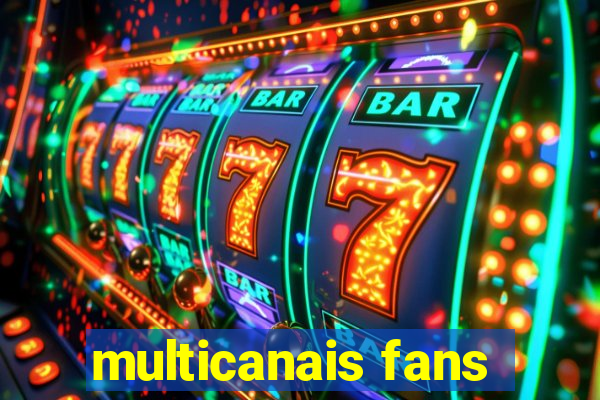 multicanais fans