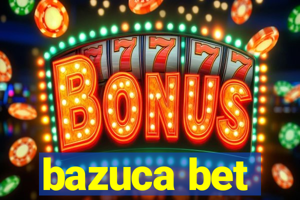 bazuca bet