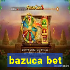 bazuca bet