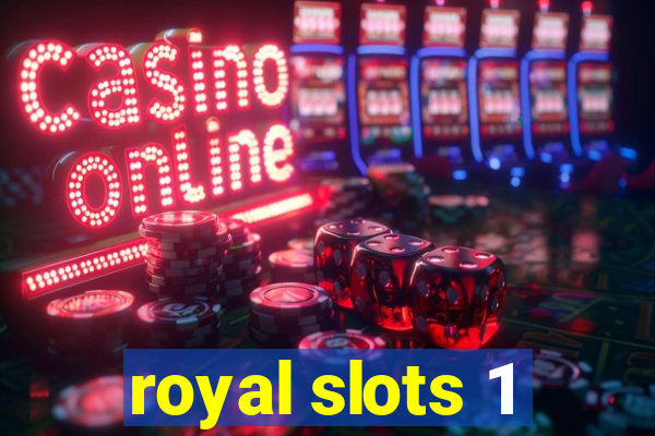 royal slots 1