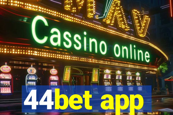 44bet app