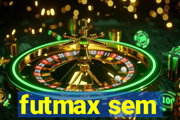 futmax sem