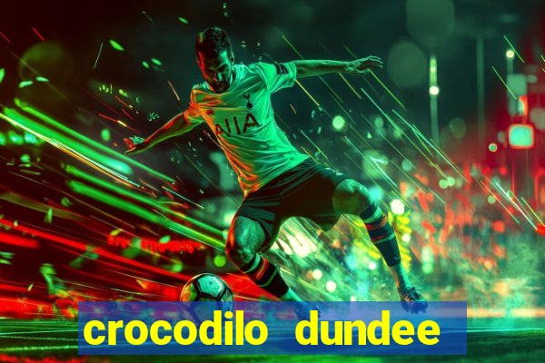 crocodilo dundee filme completo dublado