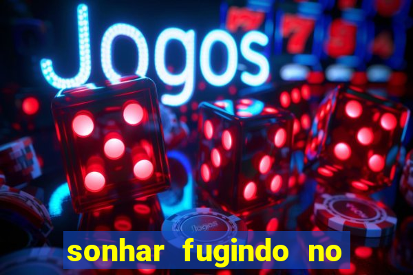 sonhar fugindo no jogo do bicho