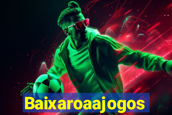 Baixaroaajogos