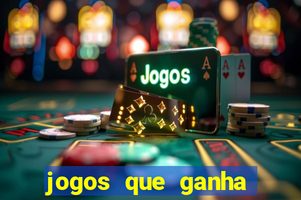 jogos que ganha dinheiro de verdade sem depositar nada