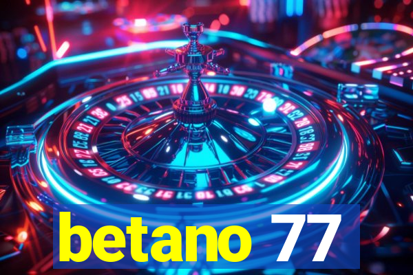 betano 77