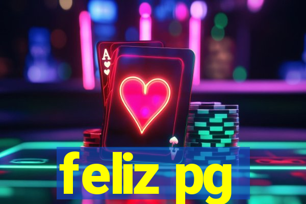 feliz pg