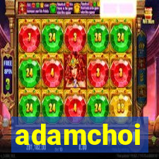 adamchoi