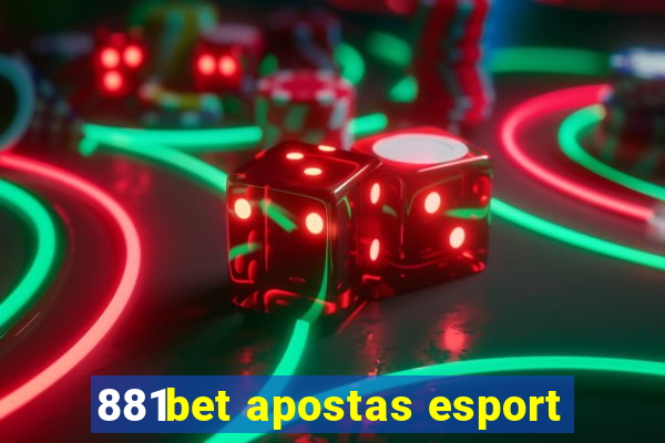 881bet apostas esport