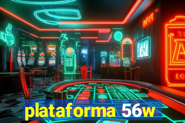 plataforma 56w