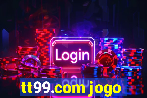 tt99.com jogo