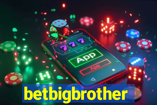 betbigbrother