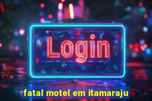 fatal motel em itamaraju