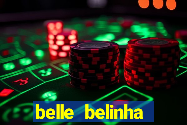 belle belinha vazados gratis