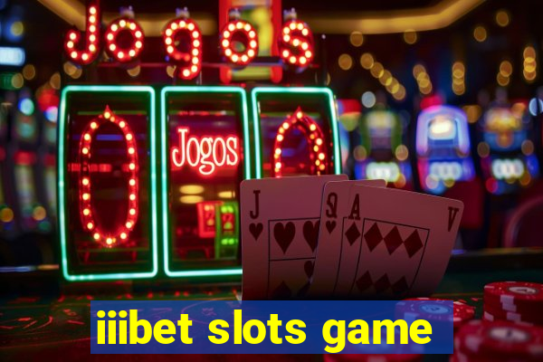 iiibet slots game