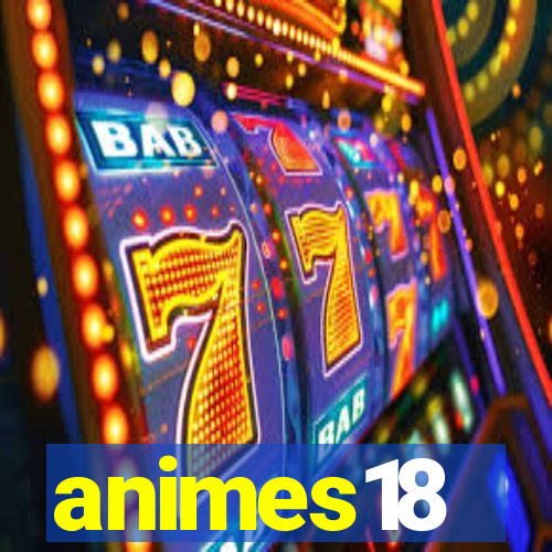 animes18