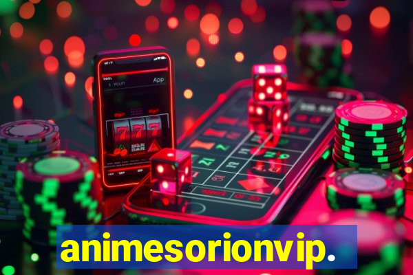 animesorionvip.net