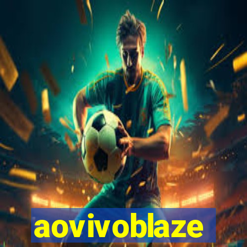 aovivoblaze