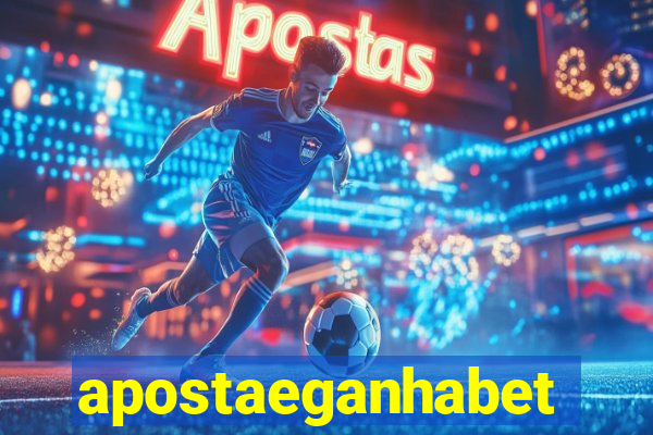 apostaeganhabet