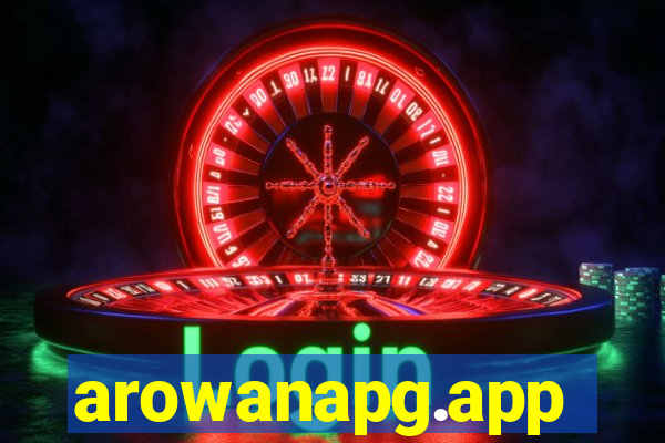 arowanapg.app