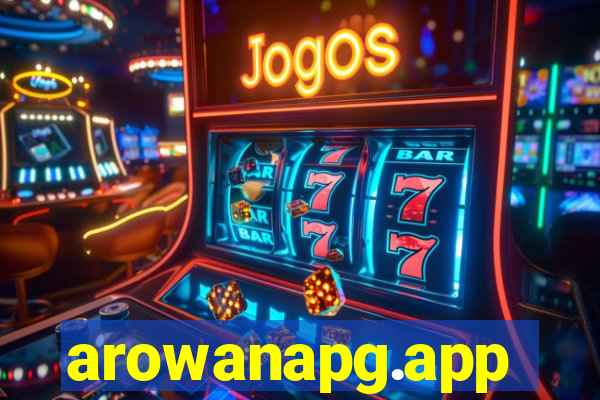 arowanapg.app