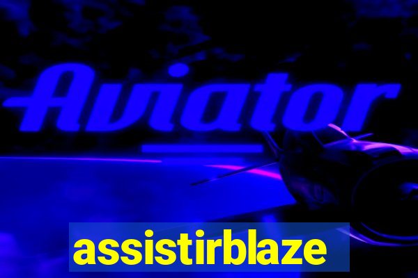 assistirblaze