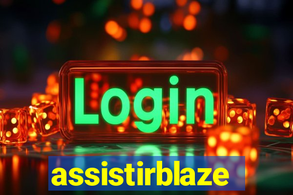 assistirblaze